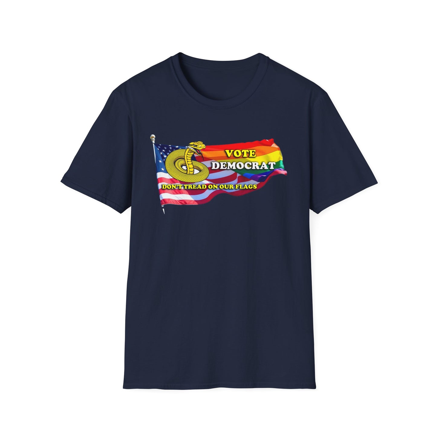 Vote Democrat Don't Tread on Our Flags Unisex Softstyle T-Shirt