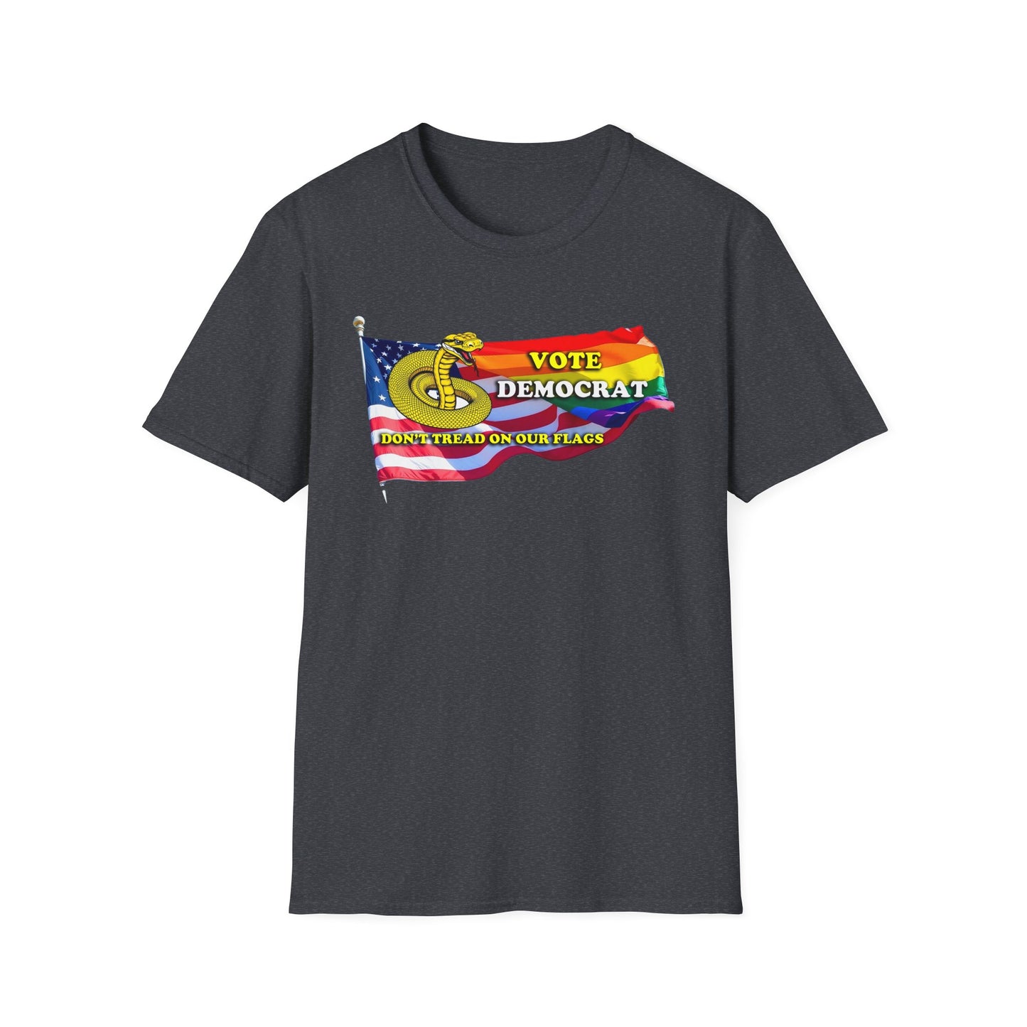 Vote Democrat Don't Tread on Our Flags Unisex Softstyle T-Shirt