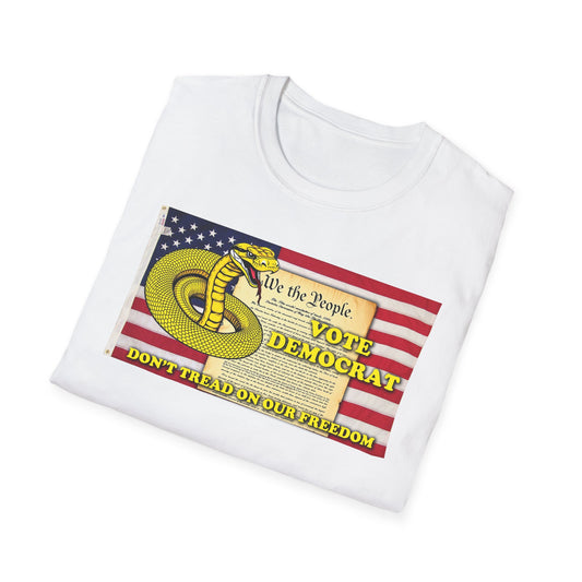 Vote Democrat Don't Tread on Our Freedom T-Shirt - Unisex Softstyle Tee with Patriotic Design